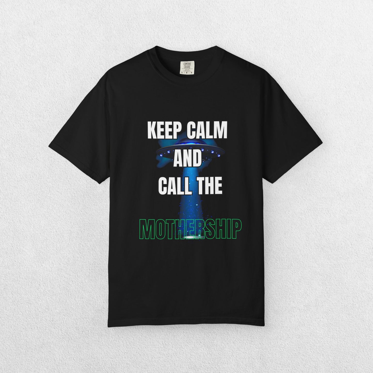 Keep Calm and Call the Mothership T-shirt